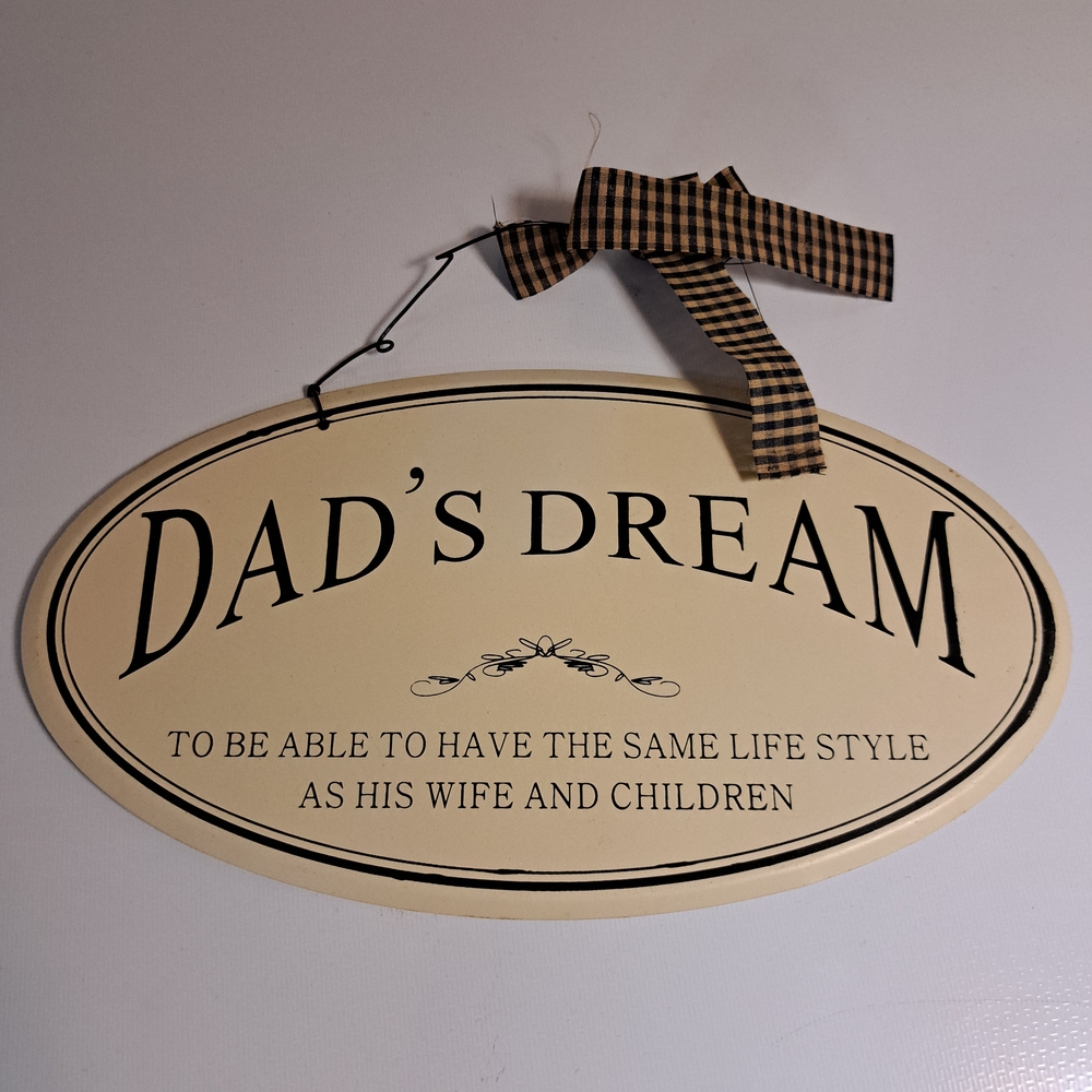 Cream Wall Sign with Black Text - Dad's Dream